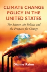 Climate Change Policy in the United States : The Science, the Politics and the Prospects for Change - eBook