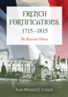French Fortifications, 1715-1815 : An Illustrated History - eBook