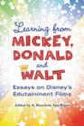 Learning from Mickey, Donald and Walt : Essays on Disney's Edutainment Films - Book