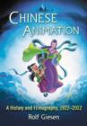 Chinese Animation : A History and Filmography, 1922-2012 - Book