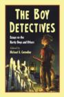 The Boy Detectives : Essays on the Hardy Boys and Others - Book