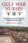 Gulf War Nurses : Personal Accounts of 14 Americans, 1990-1991 and 2003-2010 - Book
