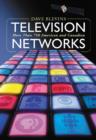 Television Networks : More Than 750 American and Canadian Broadcasters and Cable Networks - Book