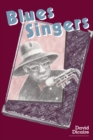 Blues Singers : Biographies of 50 Legendary Artists of the Early 20th Century - eBook
