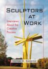 Sculptors at Work : Interviews About the Creative Process - Book