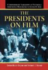 The Presidents on Film : A Comprehensive Filmography of Portrayals from George Washington to George W. Bush - Book