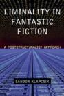 Liminality in Fantastic Fiction : A Poststructuralist Approach - Book