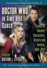 Doctor Who in Time and Space : Essays on Themes, Characters, History and Fandom, 1963-2012 - Book