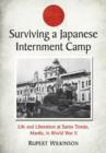 Surviving a Japanese Internment Camp : Life and Liberation at Santo Tomas, Manila, in World War II - Book