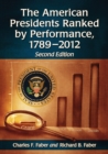 The American Presidents Ranked by Performance, 1789-2012, 2d ed. - Book