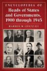 Encyclopedia of Heads of States and Governments, 1900 through 1945 - Book