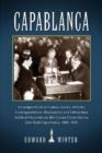 Capablanca : A Compendium of Games, Notes, Articles, Correspondence, Illustrations and Other Rare Archival Materials on the Cuban Chess Genius Jose Raul Capablanca, 1888-1942 - Book