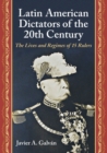 Latin American Dictators of the 20th Century : The Lives and Regimes of 15 Rulers - Book
