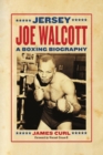 Jersey Joe Walcott : A Boxing Biography - Book