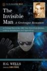 The Invisible Man: A Grotesque Romance : A Critical Text of the 1897 New York First Edition, with an Introduction and Appendices - Book