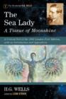 The Sea Lady: A Tissue of Moonshine : A Critical Text of the 1902 London First Edition, with an Introduction and Appendices - Book