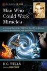 Man Who Could Work Miracles : A Critical Text of the 1936 New York First Edition, with an Introduction and Appendices - Book