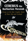 Cerebus the Barbarian Messiah : Essays on the Epic Graphic Satire of Dave Sim and Gerhard - Book