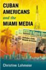 Cuban Americans and the Miami Media - Book