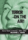 Terror on the Air! : Horror Radio in America, 1931-1952 - Book