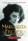 Margarita Fischer : A Biography of the Silent Film Star - Book