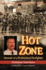 Hot Zone : Memoir of a Professional Firefighter - Book