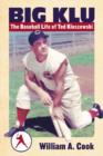 Big Klu : The Baseball Life of Ted Kluszewski - Book