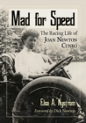 Mad for Speed : The Racing Life of Joan Newton Cuneo - Book