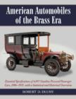 American Automobiles of the Brass Era : Essential Specifications of 4,000+ Gasoline Powered Passenger Cars, 1906-1915, with a Statistical and Historical Overview - Book