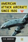 American Attack Aircraft Since 1926 - Book