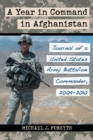 A Year in Command in Afghanistan : Journal of a United States Army Battalion Commander, 2009-2010 - Book
