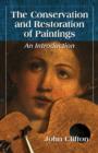 The Conservation and Restoration of Paintings : An Introduction - Book