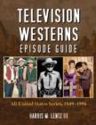 Television Westerns Episode Guide : All United States Series, 1949-1996 - Book