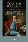 Timothy Matlack : Scribe of the Declaration of Independence - Book