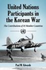 United Nations Participants in the Korean War : The Contributions of 45 Member Countries - Book