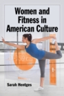 Women and Fitness in American Culture - Book