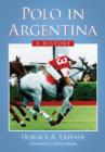 Polo in Argentina : A History - Book