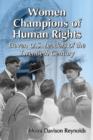 Women Champions of Human Rights : Eleven U.S. Leaders of the Twentieth Century - Book