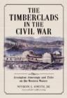 The Timberclads in the Civil War : The Lexington, Conestoga and Tyler on the Western Waters - Book