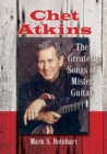 Chet Atkins : The Greatest Songs of Mister Guitar - Book