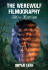 The Werewolf Filmography : 300  Movies - Book