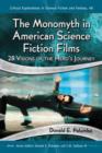 The Monomyth in American Science Fiction Films : 28 Visions of the Hero's Journey - Book