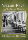 Yellow Fever : A Worldwide History - Book