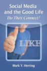 Social Media and the Good Life : Do They Connect? - Book