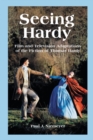 Seeing Hardy : Film and Television Adaptations of the Fiction of Thomas Hardy - eBook