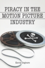 Piracy in the Motion Picture Industry - eBook