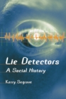 Lie Detectors : A Social History - eBook