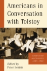 Americans in Conversation with Tolstoy : Selected Accounts, 1887-1923 - eBook