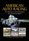 American Auto Racing : The Milestones and Personalities of a Century of Speed - eBook