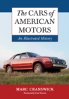 The Cars of American Motors : An Illustrated History - eBook